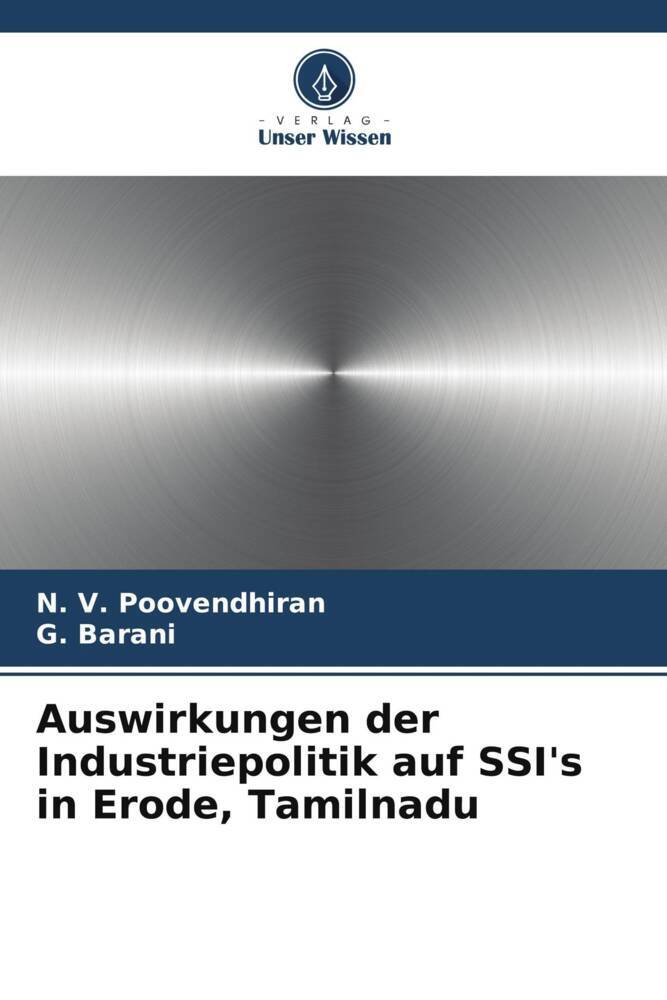 Auswirkungen der Industriepolitik auf SSI's in Erode Tamilnadu