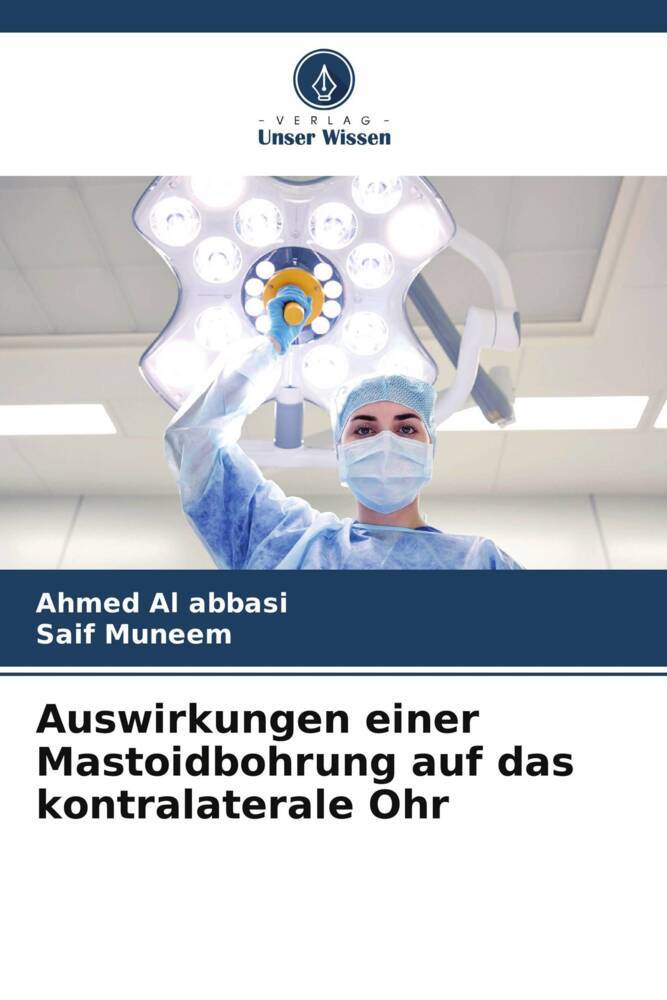 Auswirkungen einer Mastoidbohrung auf das kontralaterale Ohr