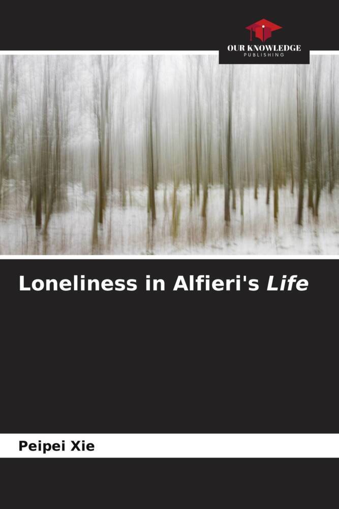 Loneliness in Alfieri's Life