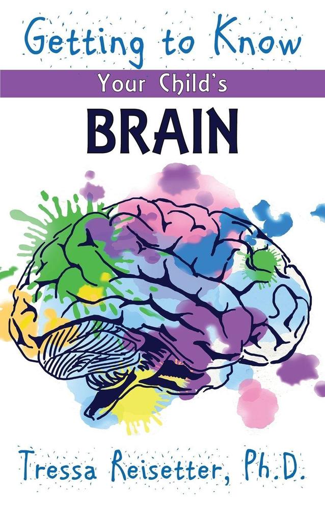 Getting To Know Your Child'S Brain