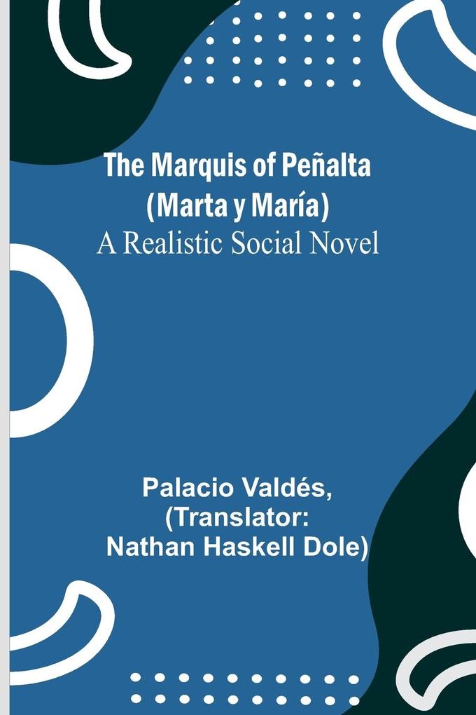 The Marquis of Peñalta (Marta y María)