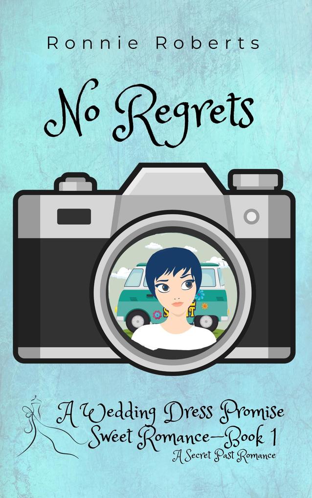 No Regrets (Wedding Dress Promise Sweet Romance Series #1)