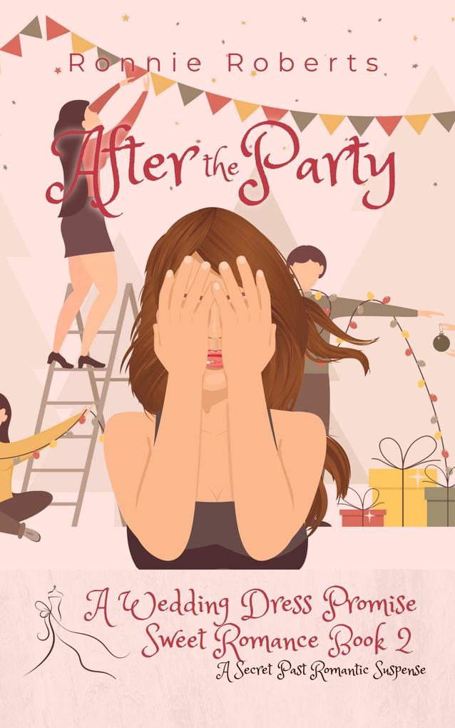 After the Party (Wedding Dress Promise Sweet Romance Series #2)