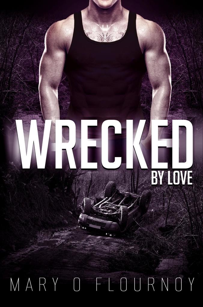 Wrecked By Love