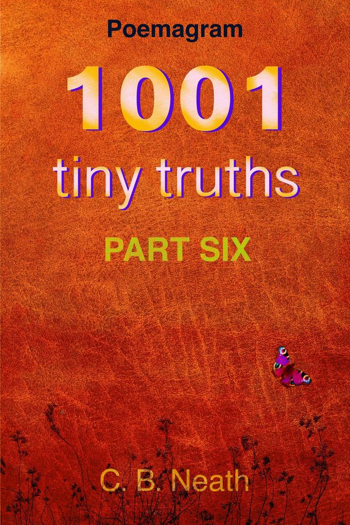 1001 Tiny Truths (1001 Tiny Truths - Series 1 - 6 #6)