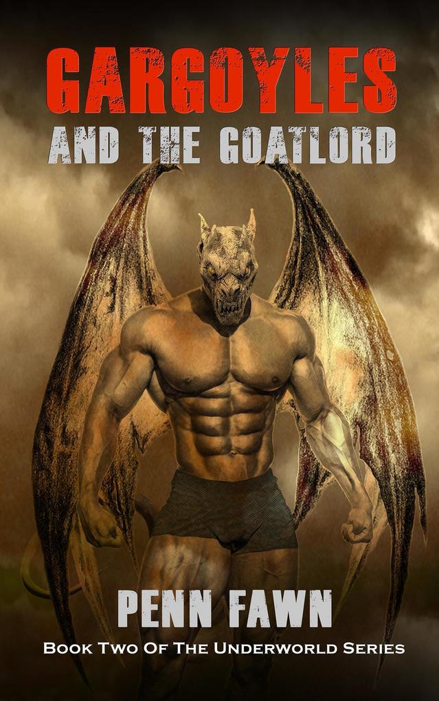 Gargoyles and the Goatlord (The Underworld Series #2)