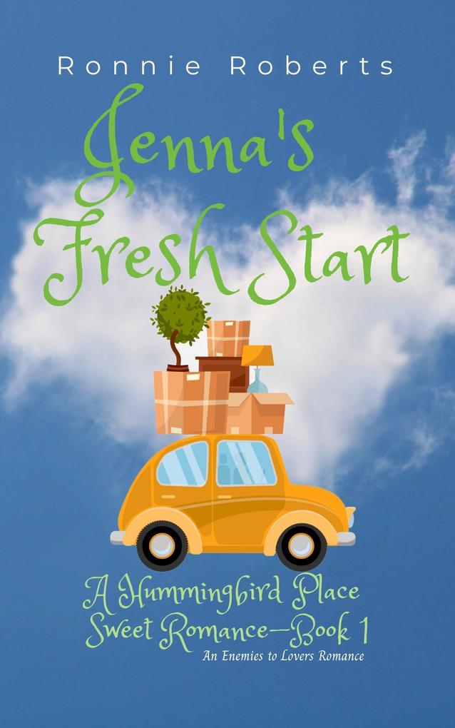 Jenna‘s Fresh Start (Hummingbird Place Sweet Romance Series #1)