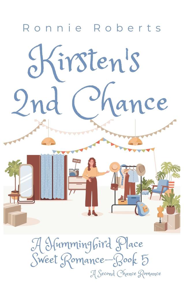 Kirsten‘s 2nd Chance (Hummingbird Place Sweet Romance Series #5)