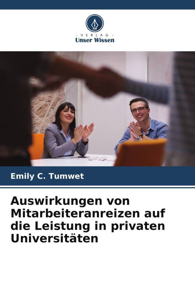 Auswirkungen von Mitarbeiteranreizen auf die Leistung in privaten Universitäten