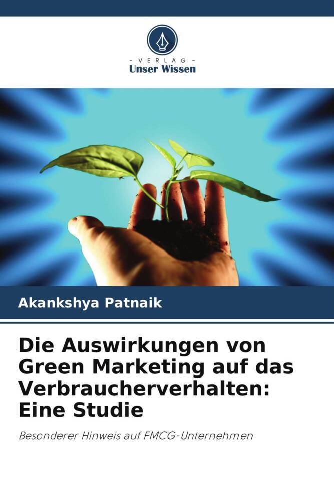 Die Auswirkungen von Green Marketing auf das Verbraucherverhalten: Eine Studie