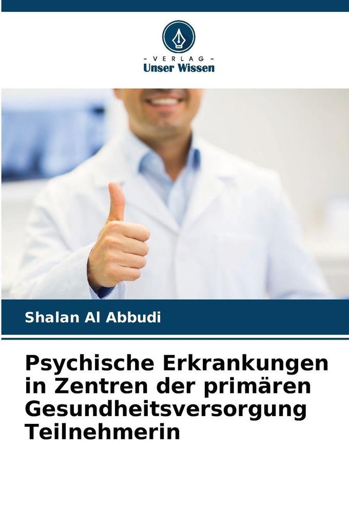 Psychische Erkrankungen in Zentren der primären Gesundheitsversorgung Teilnehmerin