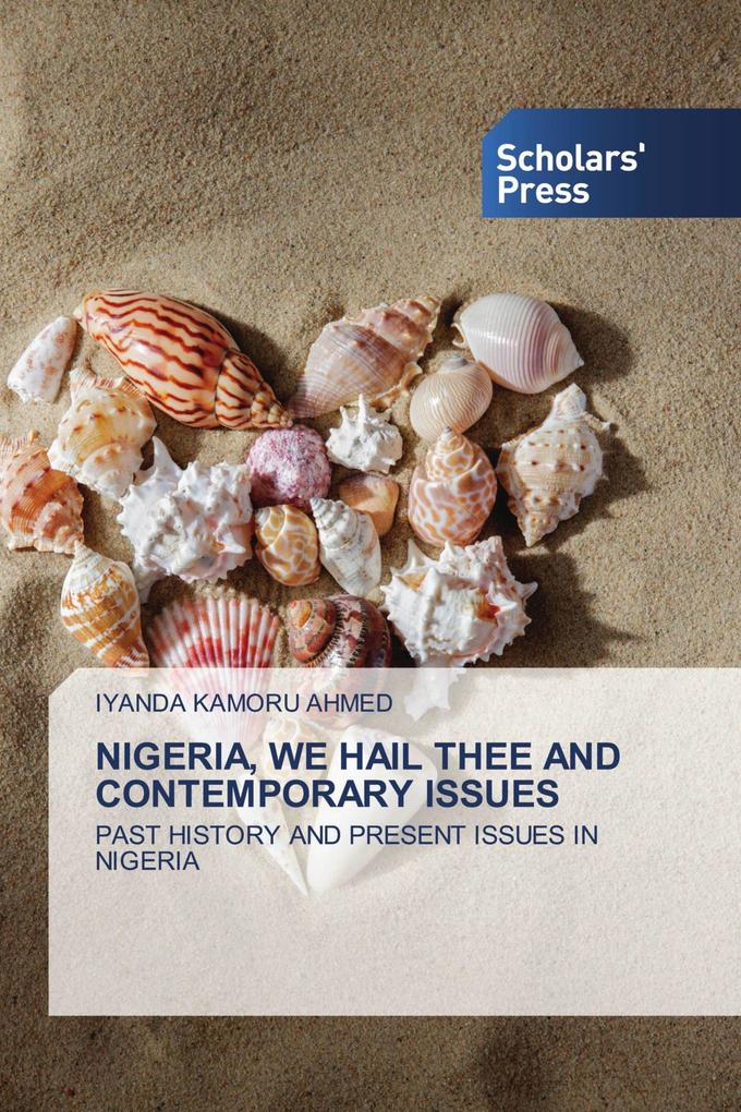 NIGERIA WE HAIL THEE AND CONTEMPORARY ISSUES