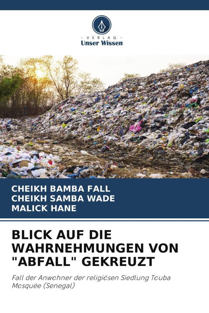 BLICK AUF DIE WAHRNEHMUNGEN VON 'ABFALL' GEKREUZT
