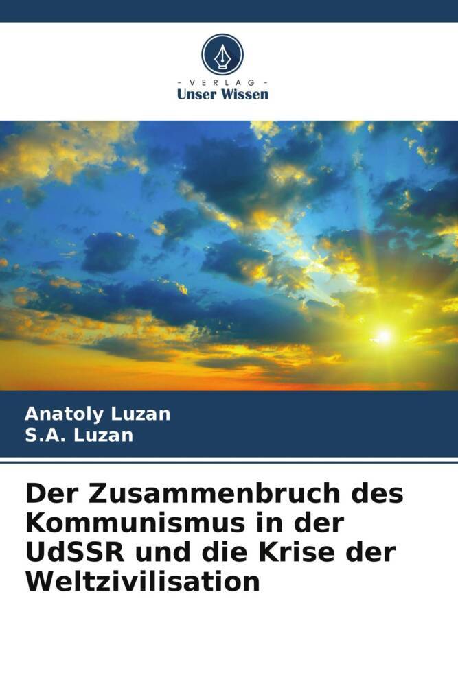 Der Zusammenbruch des Kommunismus in der UdSSR und die Krise der Weltzivilisation