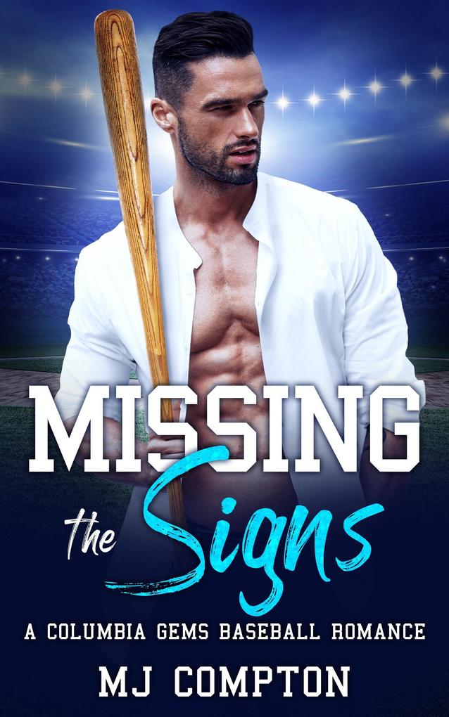 Missing the Signs (A Columbia Gems Baseball Romance)