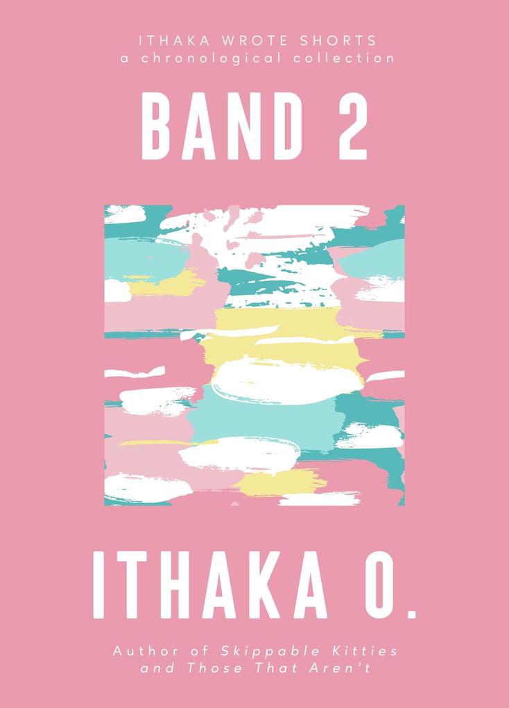 Band 2 (Ithaka Wrote Shorts #2)