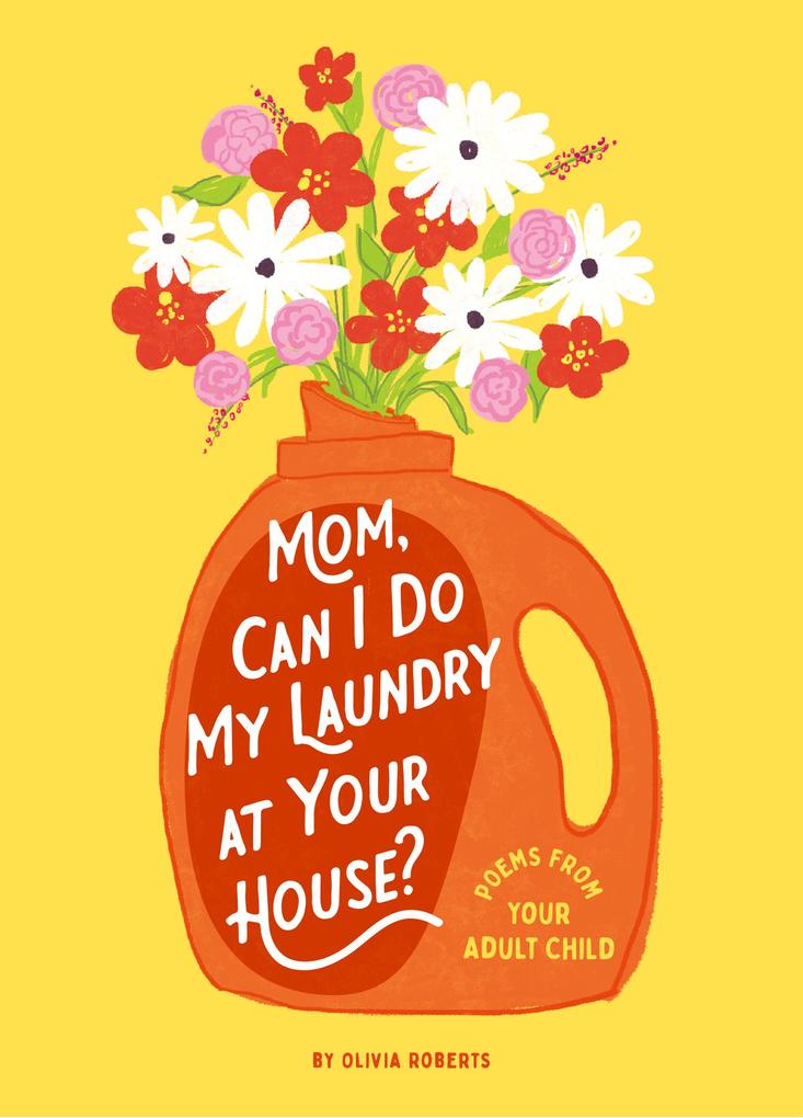 Mom Can I Do My Laundry at Your House?