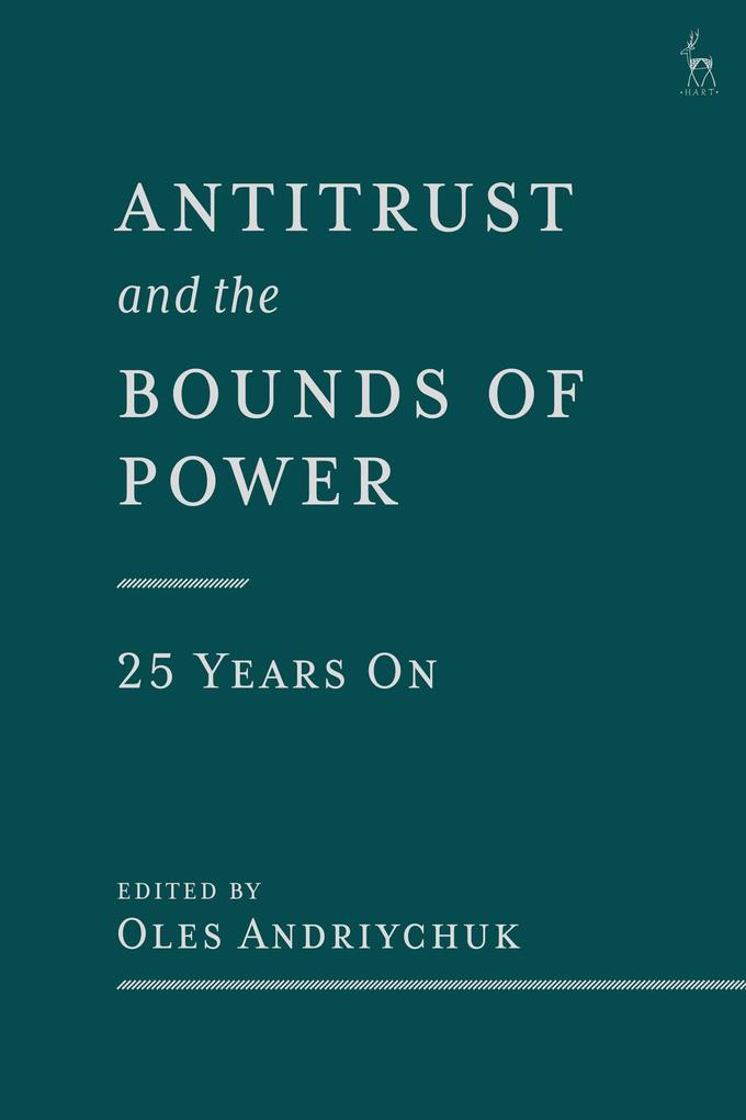 Antitrust and the Bounds of Power - 25 Years On