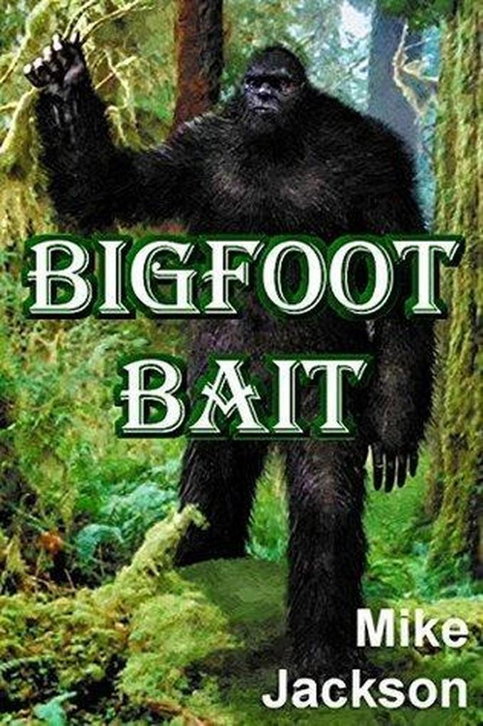 Bigfoot Bait (Jim Scott Books #23)