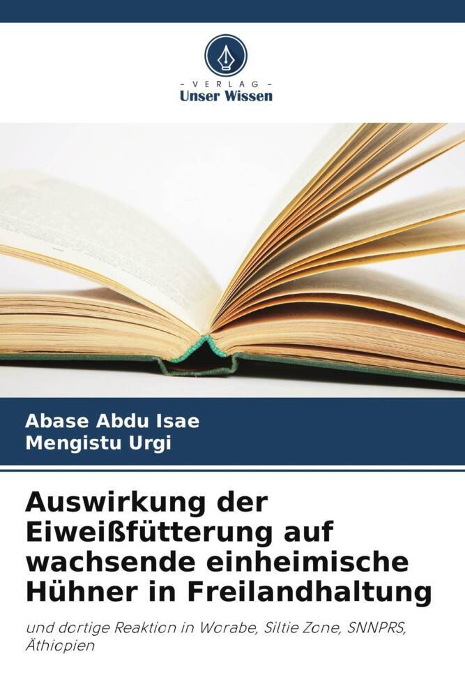 Auswirkung der Eiweißfütterung auf wachsende einheimische Hühner in Freilandhaltung