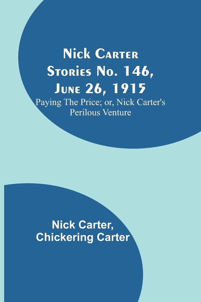 Nick Carter Stories No. 146 June 26 1915