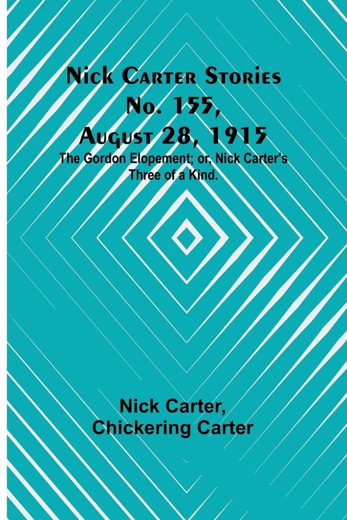 Nick Carter Stories No. 155 August 28 1915