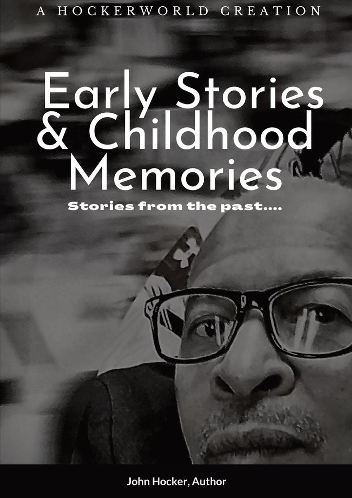 Early Stories and Childhood Memories