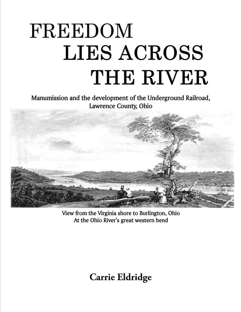 FREEDOM LIES ACROSS THE RIVER