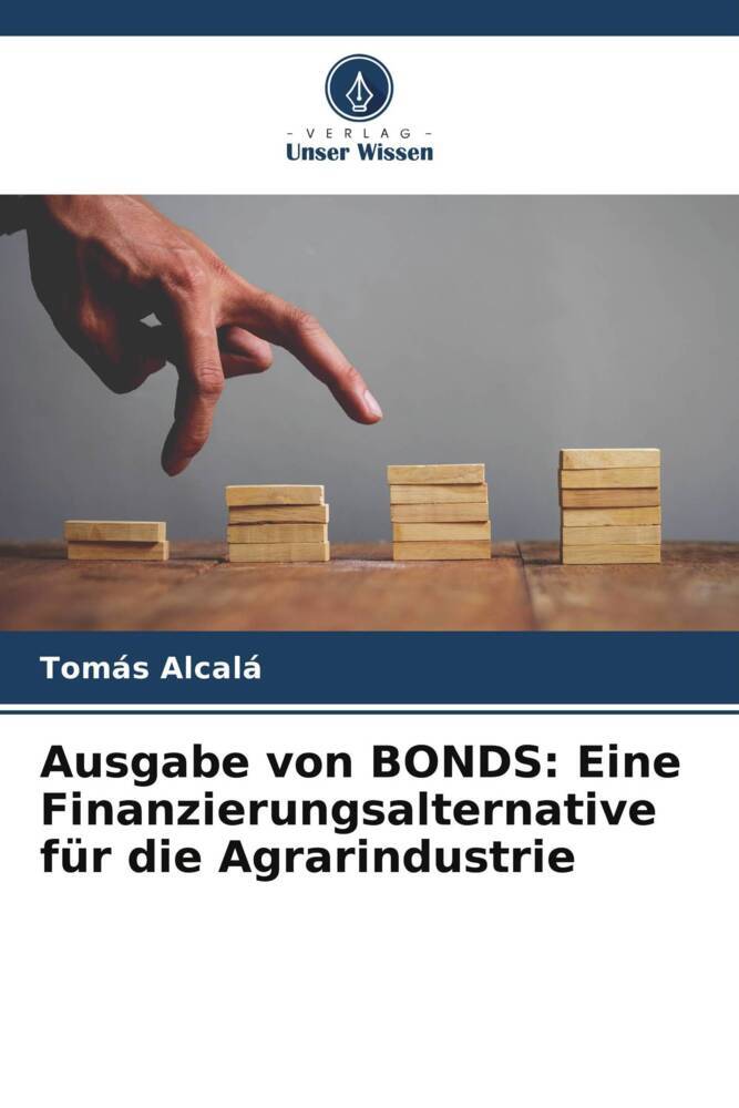 Ausgabe von BONDS: Eine Finanzierungsalternative für die Agrarindustrie