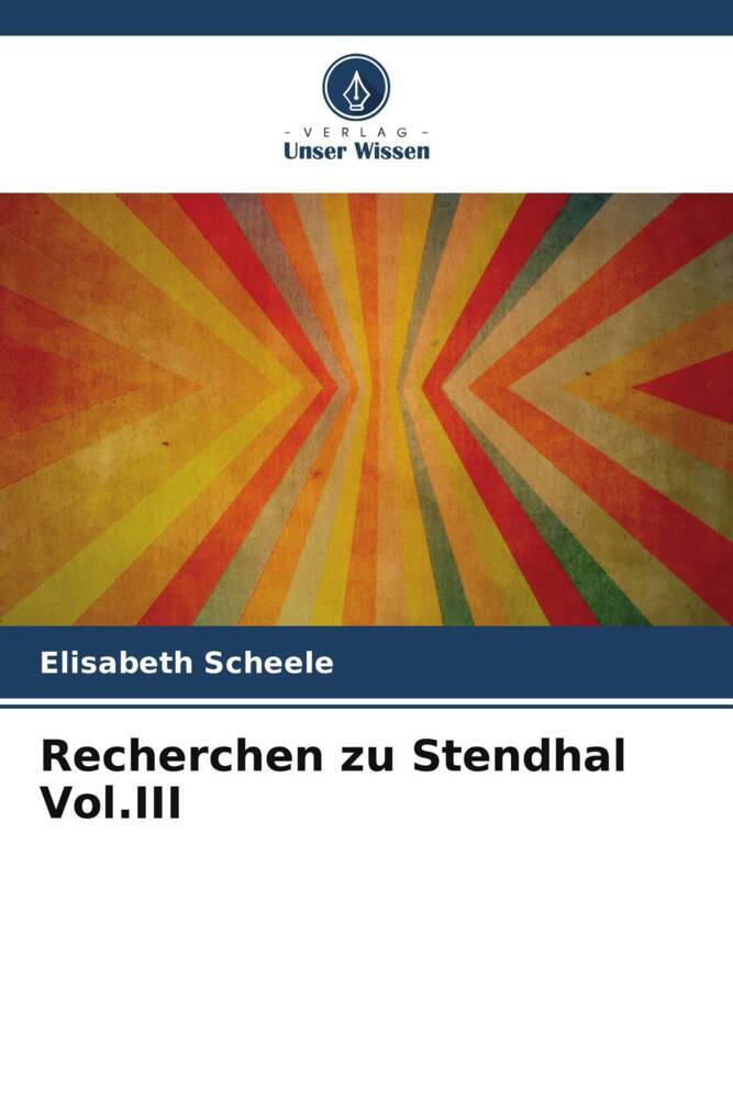 Recherchen zu Stendhal Vol.III