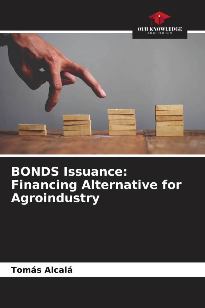 BONDS Issuance: Financing Alternative for Agroindustry
