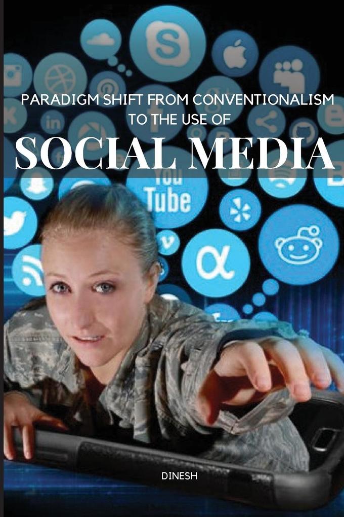 PARADIGM SHIFT FROM CONVENTIONALISM TO THE USE OF SOCIAL MEDIA