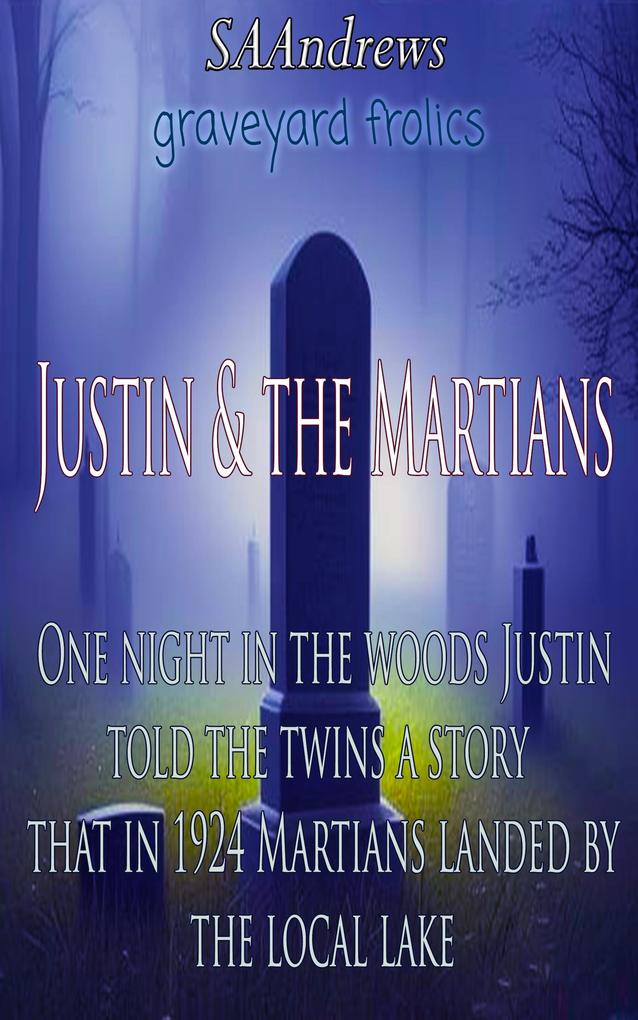 Justin & the Martians - Graveyard Frolics