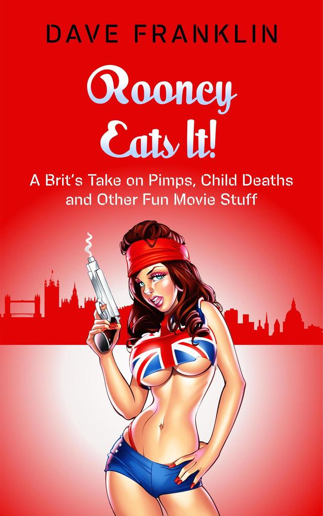 Rooney Eats It! A Brit‘s Take on Pimps Child Deaths and Other Fun Movie Stuff (Ice Dog Movie Guide #3)
