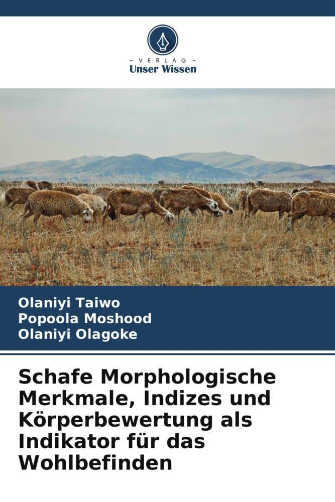 Schafe Morphologische Merkmale Indizes und Körperbewertung als Indikator für das Wohlbefinden