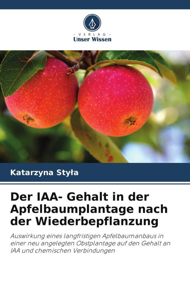 Der IAA- Gehalt in der Apfelbaumplantage nach der Wiederbepflanzung