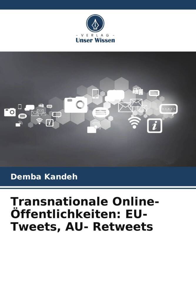 Transnationale Online- Öffentlichkeiten: EU-Tweets AU- Retweets