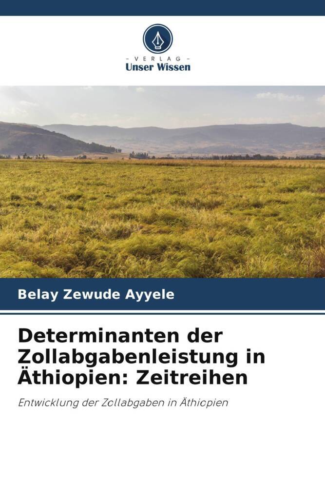 Determinanten der Zollabgabenleistung in Äthiopien: Zeitreihen