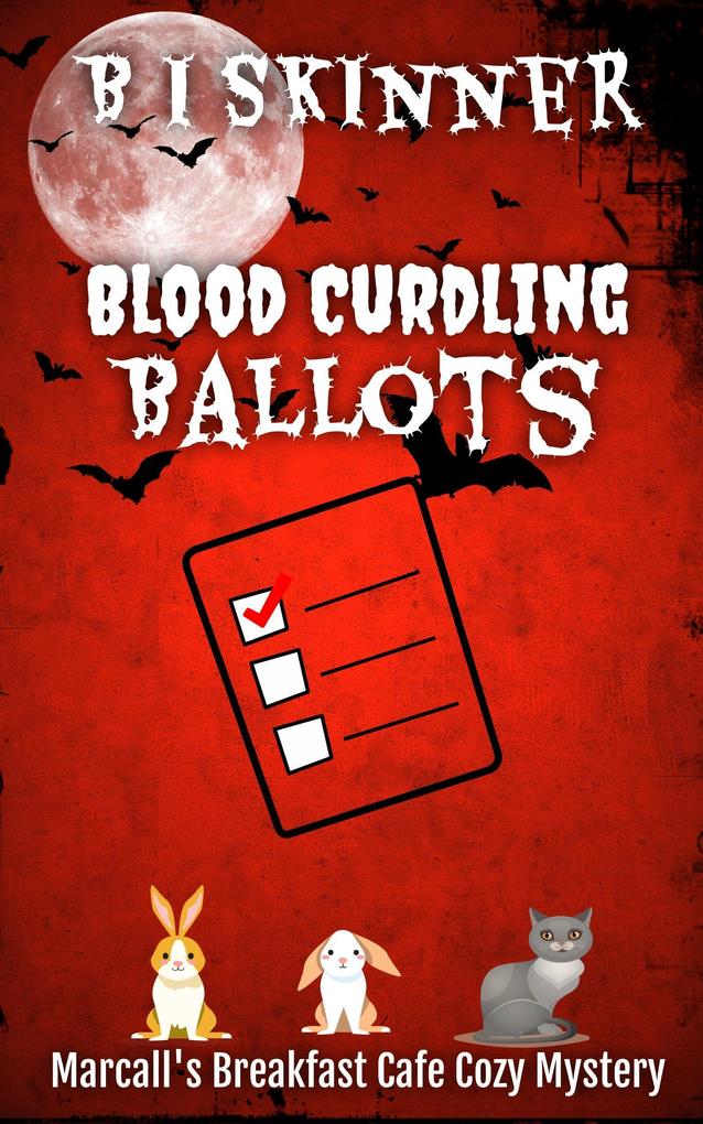 Blood Curdling Ballots (Marcall‘s Breakfast Cafe Paranormal Cozy Mystery)