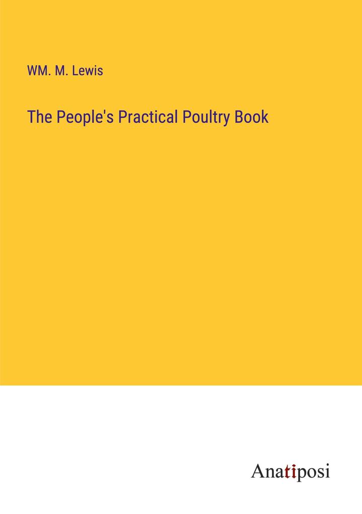 The People's Practical Poultry Book
