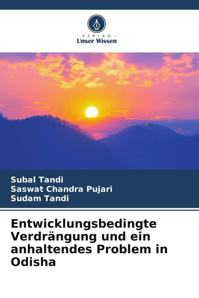 Entwicklungsbedingte Verdrängung und ein anhaltendes Problem in Odisha