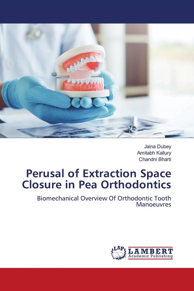 Perusal of Extraction Space Closure in Pea Orthodontics