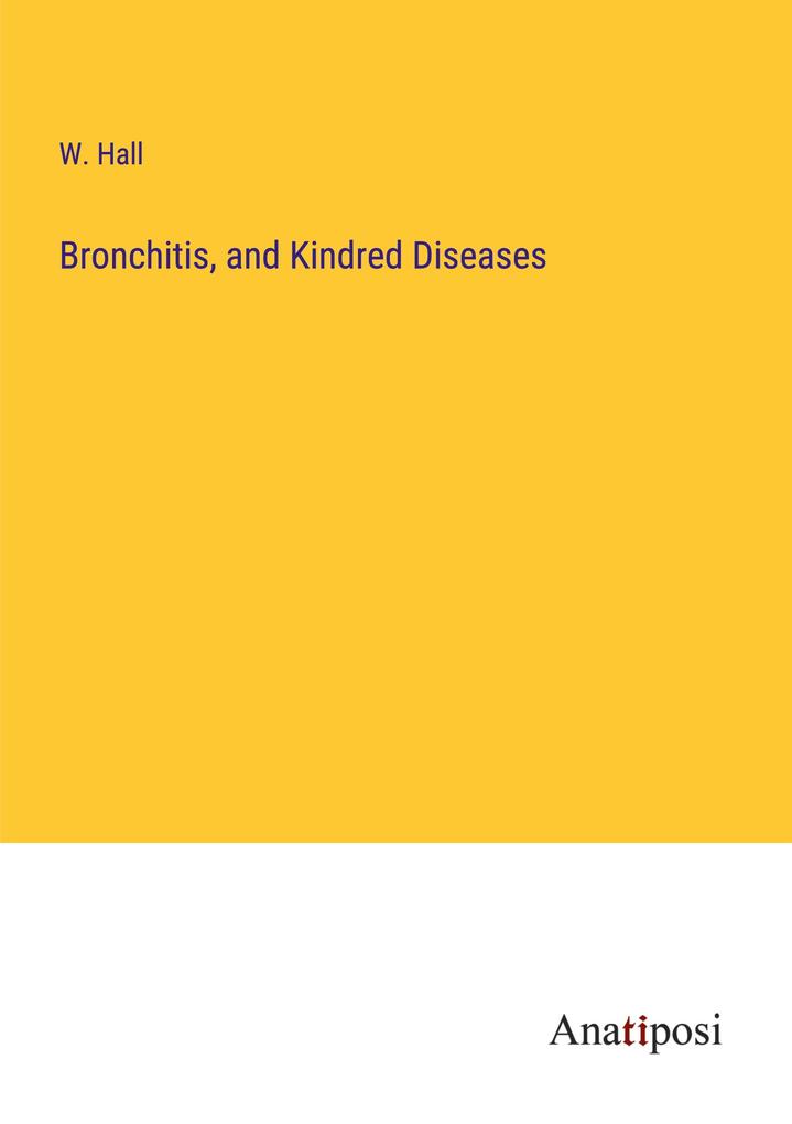 Bronchitis and Kindred Diseases