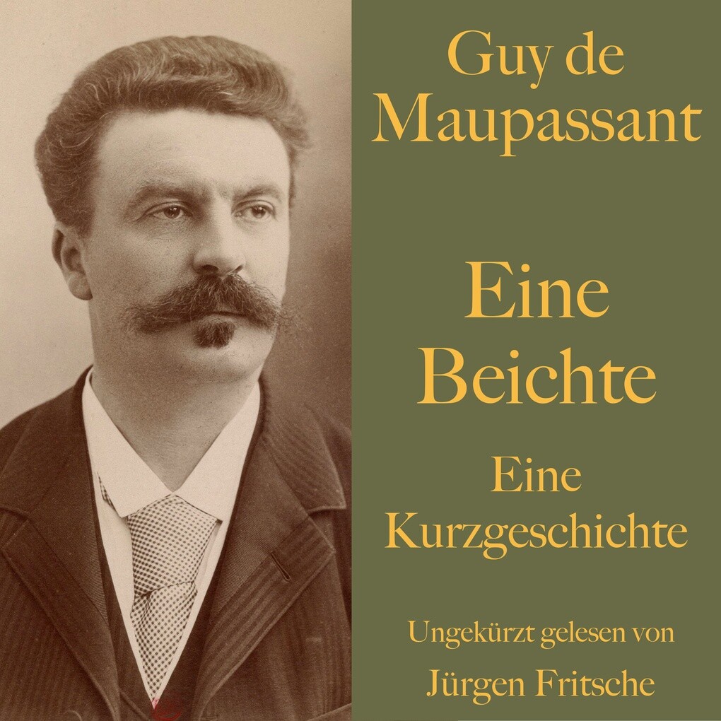 Guy de Maupassant: Eine Beichte