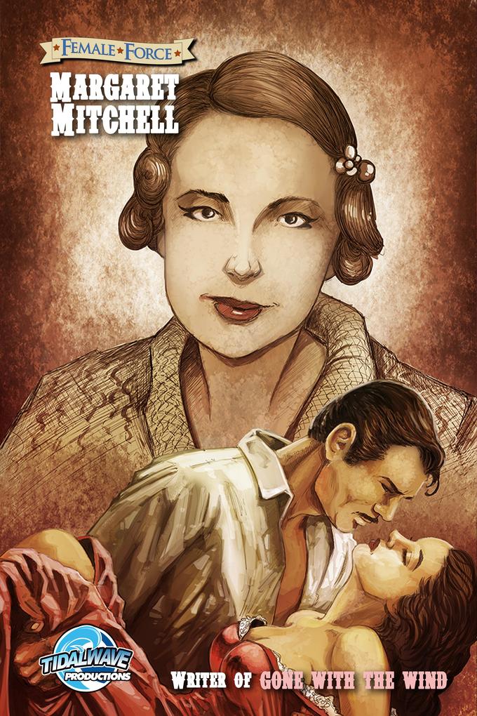 Female Force: Margaret Mitchell - The creator of the 'Gone With the Wind'