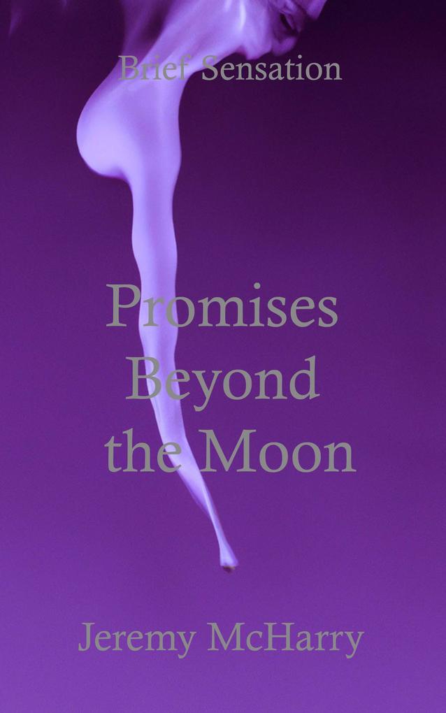 Promises Beyond the Moon