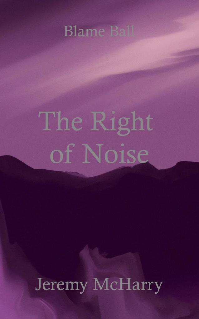 The Right of Noise