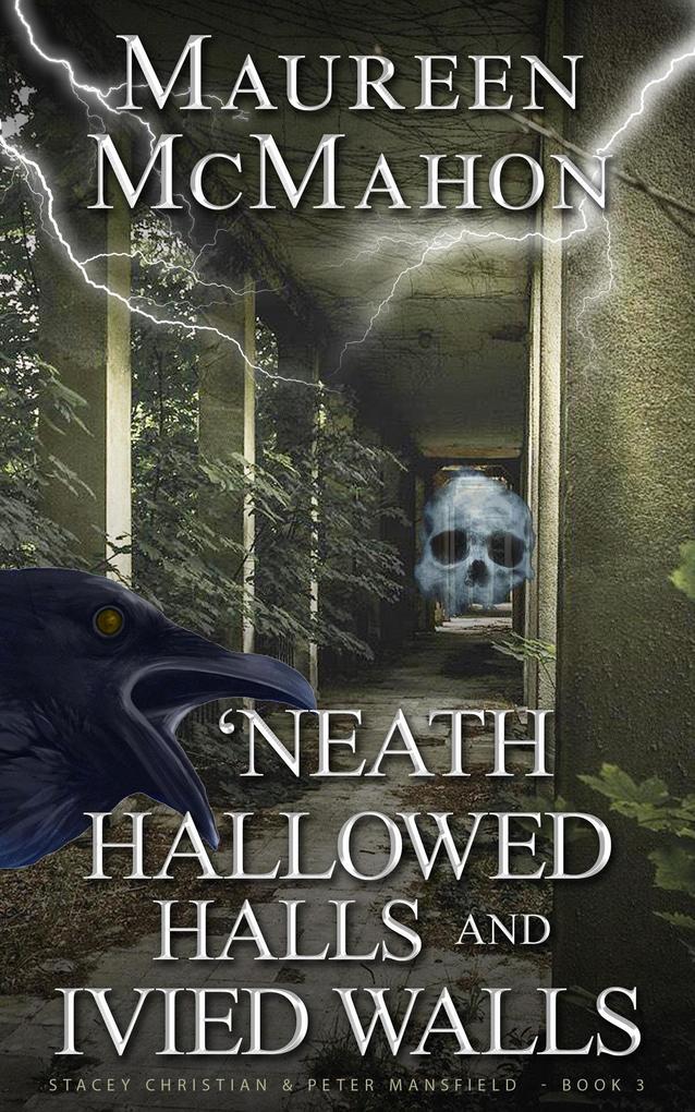 ‘Neath Hallowed Halls and Ivied Walls (Stacey & Peter Trilogy #3)