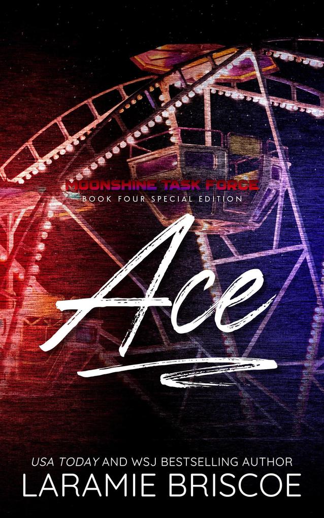 Ace (The Moonshine Task Force (Special Edition) #4)