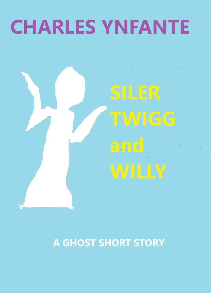Siler Twigg and Willy